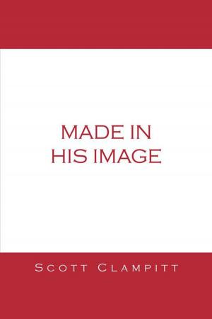 Cover of the book Made in His Image by Apostle Wislet Charles