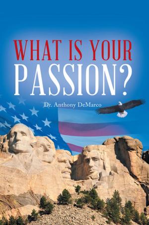 Cover of the book What Is Your Passion? by Gerald Berenson, NancyKay Wessman