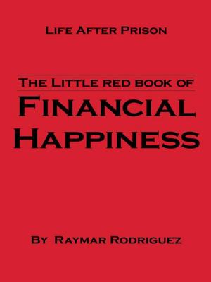 Cover of the book The Little Red Book of Financial Happiness by Gary Ford Jr.