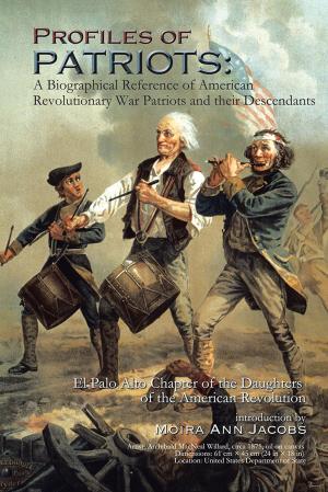 Book cover of Profiles of Patriots: a Biographical Reference of American Revolutionary War Patriots and Their Descendants