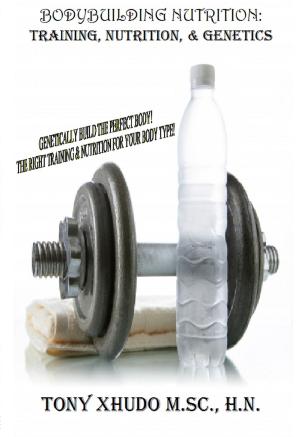 Cover of Bodybuilding Nutrition: Training, Nutrition, & Genetics