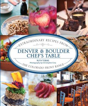 Cover of the book Denver & Boulder Chef's Table by Tracy Salcedo