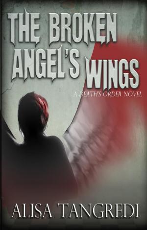 Cover of the book The Broken Angel's Wings by Trinity Hanrahan, Lenore Cheairs, Wendy Cheairs, Kristin Jacques, Jenniefer Andersson