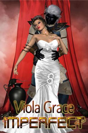 Cover of the book Imperfect by Viola Grace