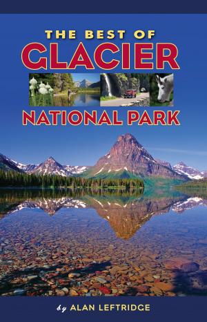 Cover of the book Best of Glacier National Park by Dave Shors, Chris Waits