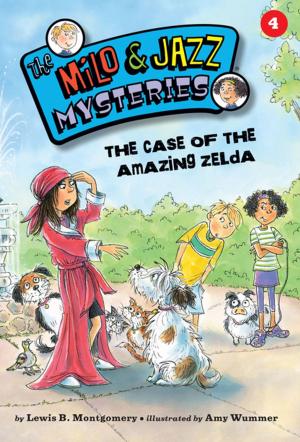 Cover of the book The Case of the Amazing Zelda (Book 4) by Lewis B. Montgomery