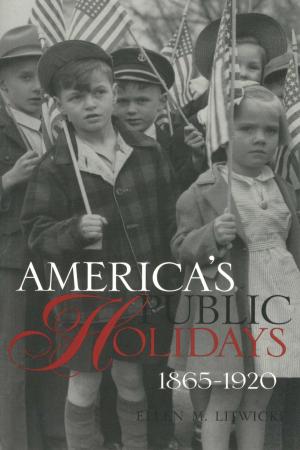 Cover of the book America's Public Holidays, 1865-1920 by 