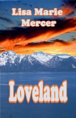 Cover of the book Loveland by Steven Clark Bradley