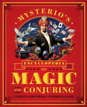 Cover of the book Mysterio's Encyclopedia of Magic and Conjuring by Caroline Tiger