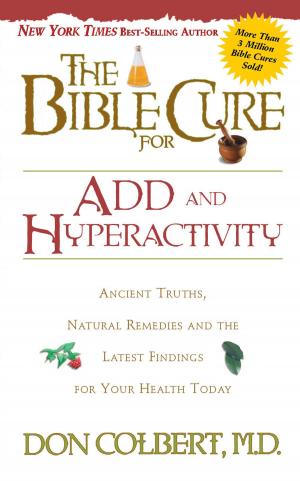 Cover of the book The Bible Cure for ADD and Hyperactivity by Deepak Chopra, M.D.