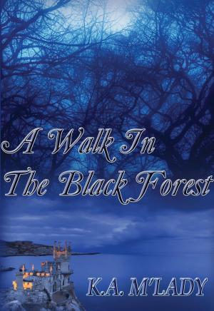 Cover of the book A Walk in the Black Forest by Morgan Hawke