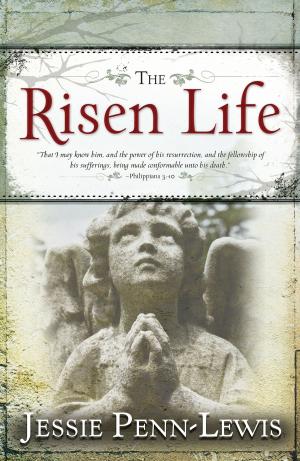 Cover of the book The Risen Life by Gordon C. Harris
