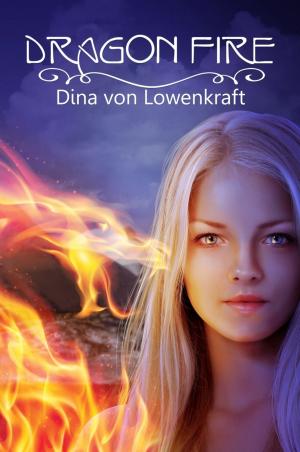 Cover of the book Dragon Fire by Cynthia Ward Weil