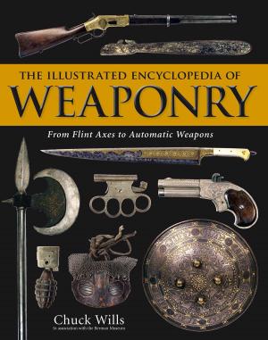 bigCover of the book The Illustrated Encyclopedia of Weaponry by 