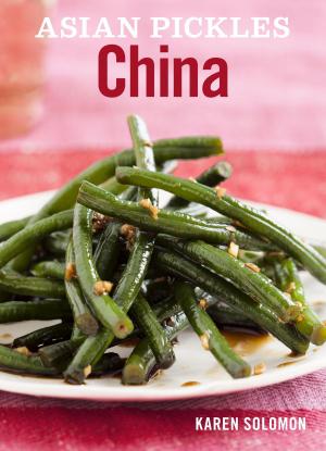 Cover of the book Asian Pickles: China by Cassandra Ellis