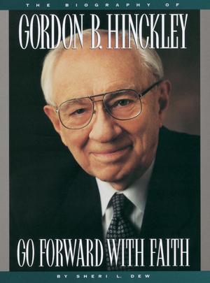 Cover of the book Go Forward With Faith by Hugh Nibley