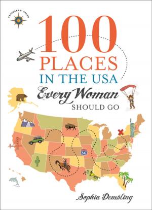 Cover of 100 Places in the USA Every Woman Should Go