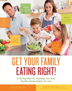 Cover of the book Get Your Family Eating Right by TopTen Tori