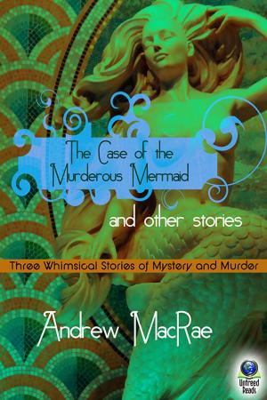 Cover of the book The Case of the Murderous Mermaid and Other Stories by Barbara Metzger