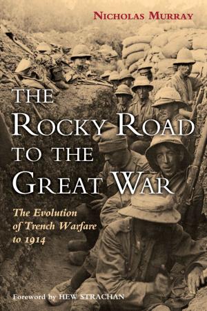 Cover of the book The Rocky Road to the Great War by Steven Travers