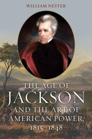 Book cover of The Age of Jackson and the Art of American Power, 1815-1848