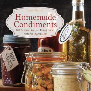 Cover of the book Homemade Condiments by Heidi Corley Barto
