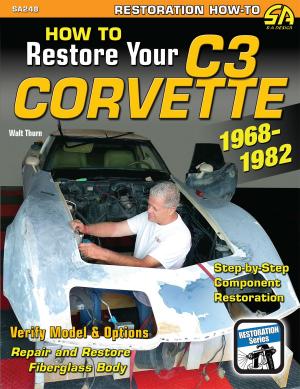 Cover of the book How to Restore Your Corvette: 1968-1982 by Mike Mavrigian