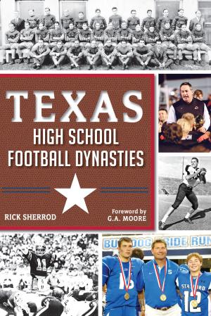 Cover of the book Texas High School Football Dynasties by Jim Gregory