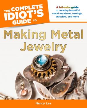 Cover of the book The Complete Idiot's Guide to Making Metal Jewelry by Arlene Uhl