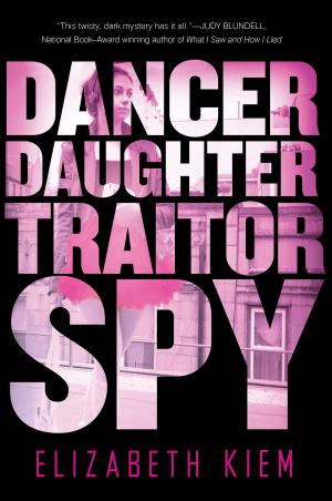 Cover of Dancer, Daughter, Traitor, Spy