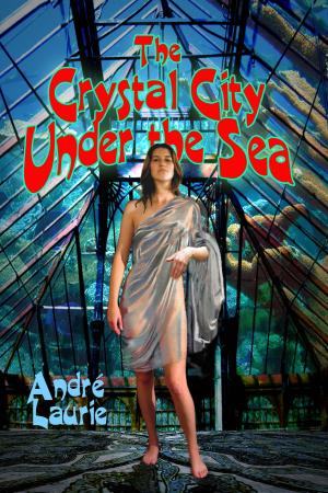Cover of the book The Crystal City Under the Sea by Christopher Anvil