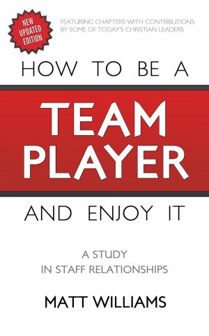 Cover of the book How To Be A Team Player and Enjoy It by Sarah Martin Byrd
