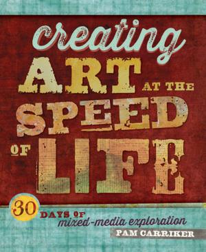 bigCover of the book Creating Art at the Speed of Life by 