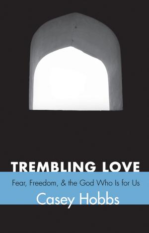 Cover of the book Trembling Love by William M. Marsh