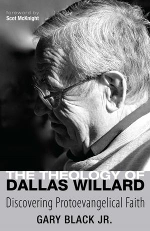 Cover of the book The Theology of Dallas Willard by Philippe Broussard, Robert Broussard