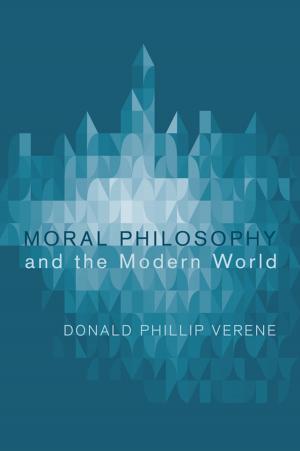 Cover of the book Moral Philosophy and the Modern World by Stephen H. Webb