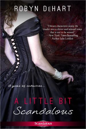 Cover of the book A Little Bit Scandalous by Magan Vernon