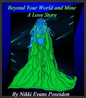 Book cover of Beyond your World and Mine the Love Story