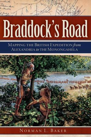 Cover of the book Braddock's Road by Jarrod J. Nunes, John Carr Jr.