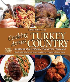 Cover of the book Cooking Across Turkey Country by Yeon Hee Park, Yeon Hwan Park, Jon Gerrard