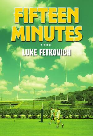 Cover of the book Fifteen Minutes by Lance S. Barron