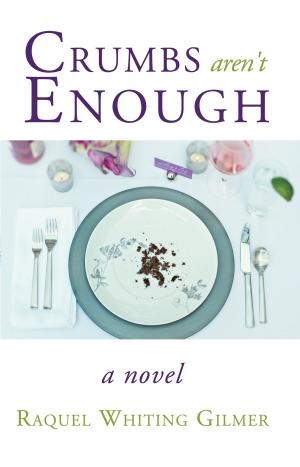 Cover of the book Crumbs Aren't Enough by Heather  McCutcheon