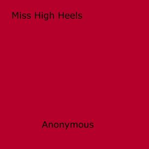 Cover of the book Miss High Heels by Toby Tingly
