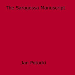 Cover of the book The Saragossa Manuscript by Salambo Forest