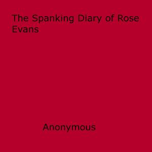 Book cover of The Spanking Diary of Rose Evans