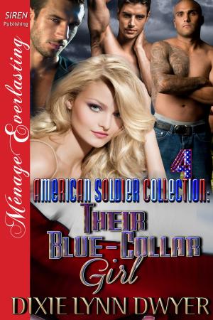Cover of the book The American Soldier Collection 4: Their Blue-Collar Girl by Ellie Grow