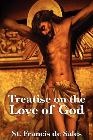 Cover of the book Treatise on the Love of God by E. M. Bounds