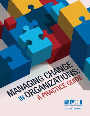 Cover of the book Managing Change in Organizations by Dr. Chivonne Algeo, Dr. James Connor, Henry Linger, Dr. Vanessa McDermott, Dr. Jill Owen