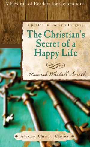 Cover of the book The Christian's Secret of a Happy Life by Michelle Griep