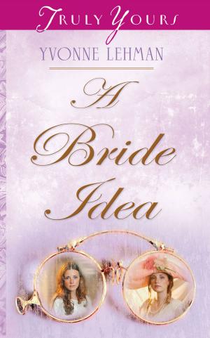 Cover of the book A Bride Idea by Ellyn Sanna